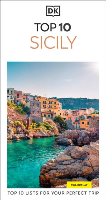 DK Top 10 Sicily - Top 10 lists for your perfect trip, plus an all-weather folded map