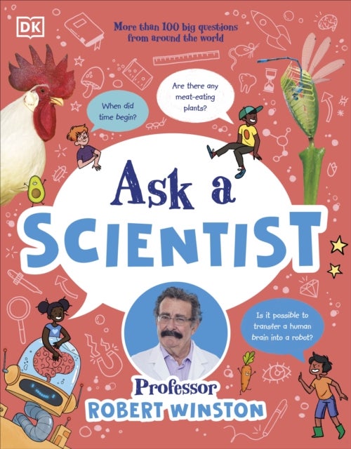 Ask a Scientist - More Than 100 Big Questions from Around the World