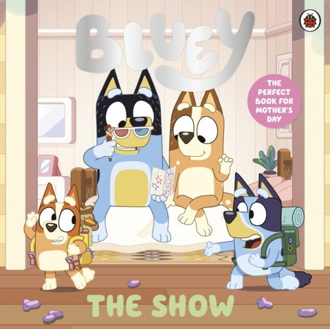 Bluey: The Show - A Mother's Day Story