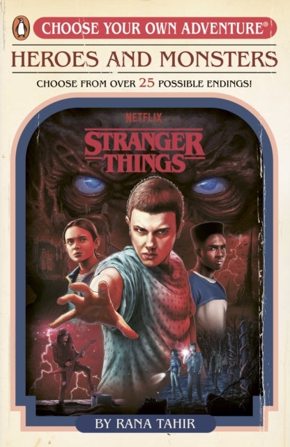Stranger Things: Heroes and Monsters - Choose Your Own Adventure