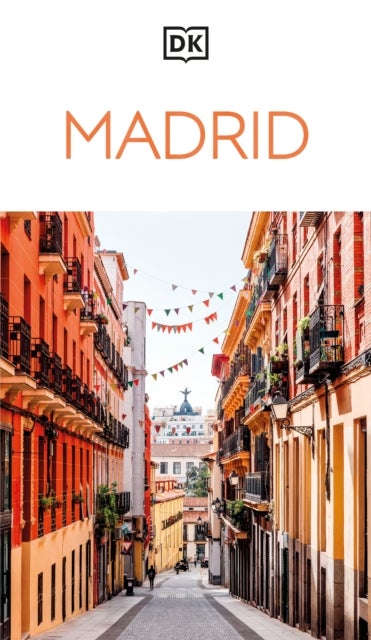DK Madrid - Must-See Sights. Culture & History. Detailed Maps & Tours. Covers Plaza Mayor, Salamanca, La Latina, & more