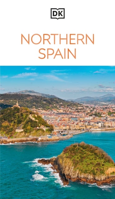 DK Northern Spain - Must-See Sights. Culture & History. Detailed Maps & Tours. Covers Galicia, Asturias, Cantabria, & more