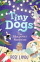 Tiny Dogs: The Sleepover Surprise