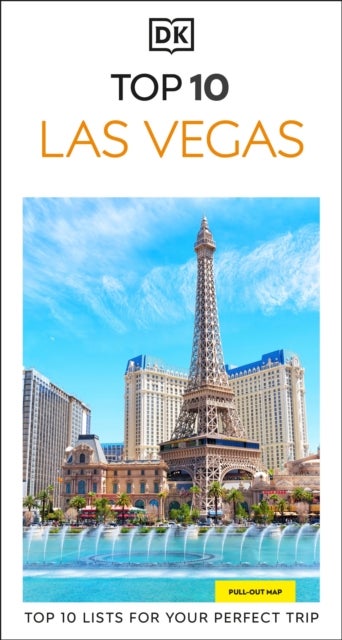 DK Top 10 Las Vegas - Top 10 lists for your perfect trip, plus an all-weather folded map