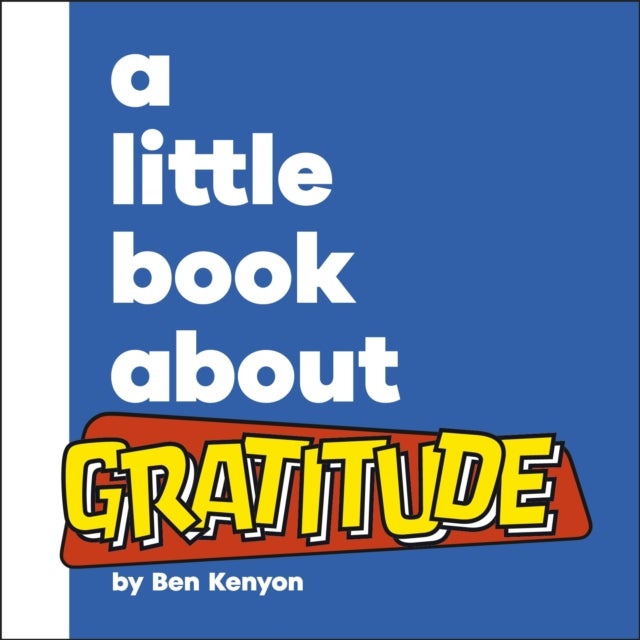 A Little Book About Gratitude