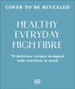 Healthy Everyday High Fibre