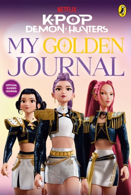 KPop Demon Hunters: My Golden Journal - Official Guided Journal