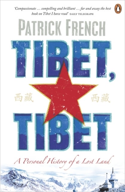 Tibet, Tibet - A Personal History of a Lost Land