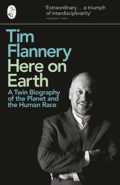 Here on Earth - A Twin Biography of the Planet and the Human Race