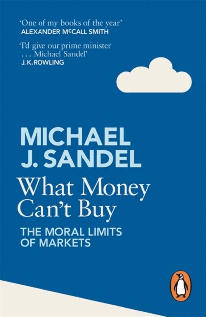 What Money Can't Buy - The Moral Limits of Markets