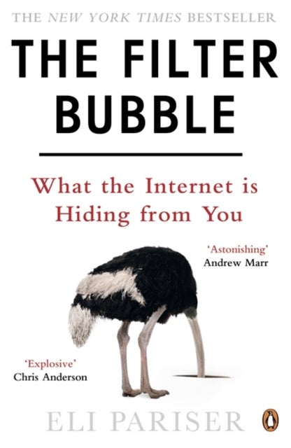 The Filter Bubble - What The Internet Is Hiding From You