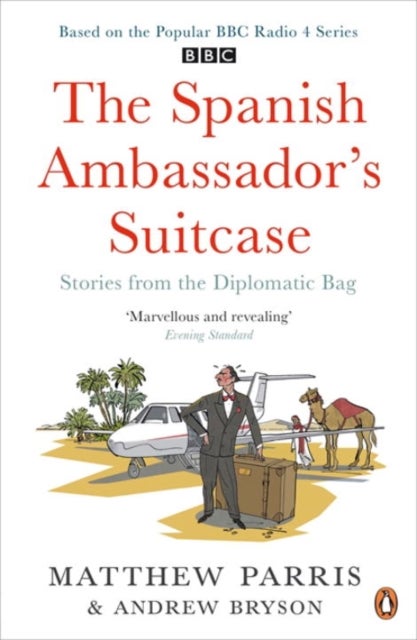 The Spanish Ambassador's Suitcase - Stories from the Diplomatic Bag