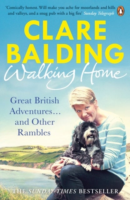 Walking Home - Great British Adventures . . . and Other Rambles