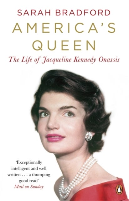 America's Queen - The Life of Jacqueline Kennedy Onassis
