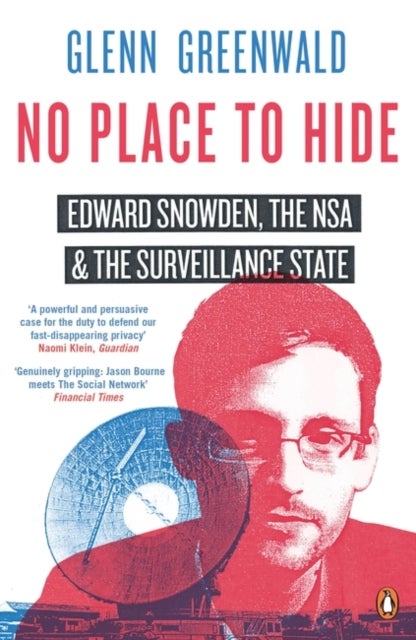 No Place to Hide - Edward Snowden, the NSA and the Surveillance State