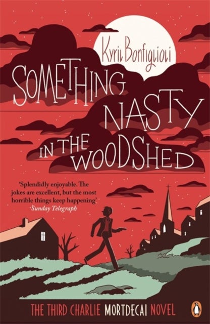 Something Nasty in the Woodshed - The Third Charlie Mortdecai Novel