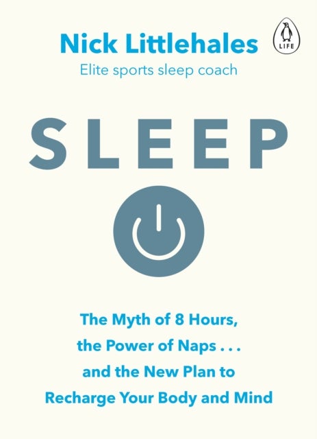 Sleep - Change the way you sleep with this 90 minute read