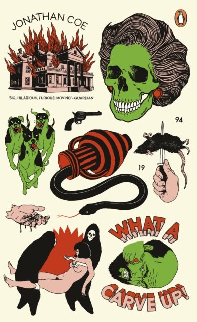 What a Carve Up! - ‘Everything a novel ought to be: courageous, challenging, funny, sad’ The Times