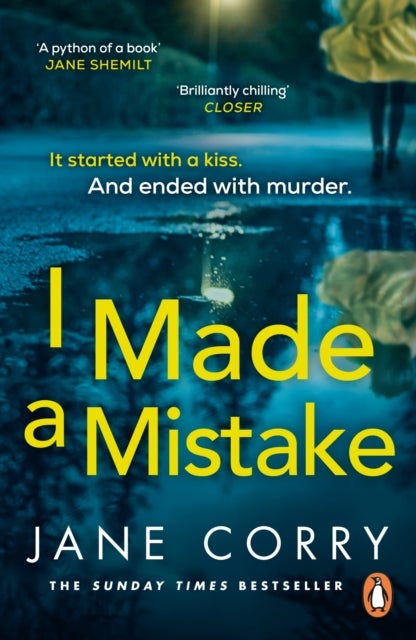 I Made a Mistake - The twist-filled, addictive new thriller from the Sunday Times bestselling author of I LOOKED AWAY
