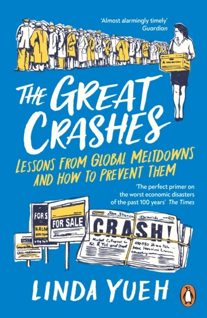 The Great Crashes - Lessons from Global Meltdowns and How to Prevent Them