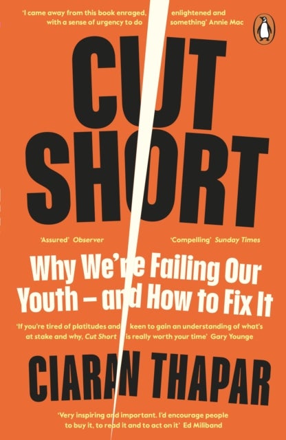 Cut Short - Why We’re Failing Our Youth – and How to Fix It