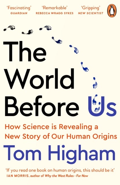 The World Before Us - How Science is Revealing a New Story of Our Human Origins