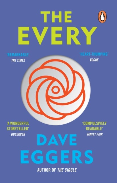 The Every - The electrifying follow up to Sunday Times bestseller The Circle