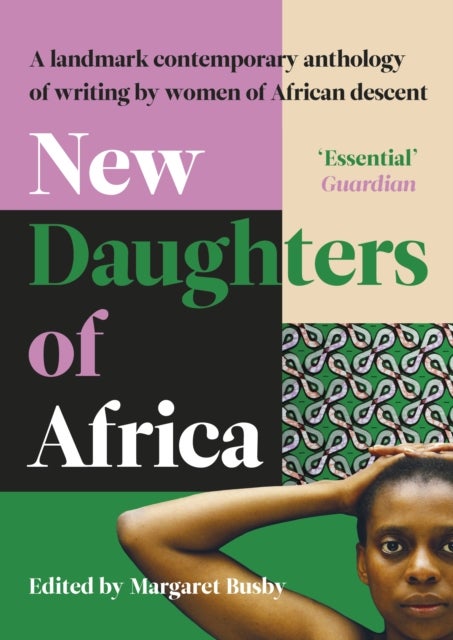 New Daughters of Africa - An International Anthology of Writing by Women of African descent