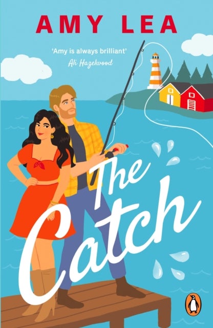 The Catch - The next grumpy sunshine, enemies-to-lovers rom com from romance sensation Amy Lea