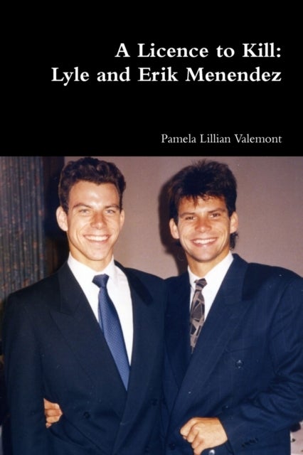 A Licence to Kill - Lyle and Erik Menendez