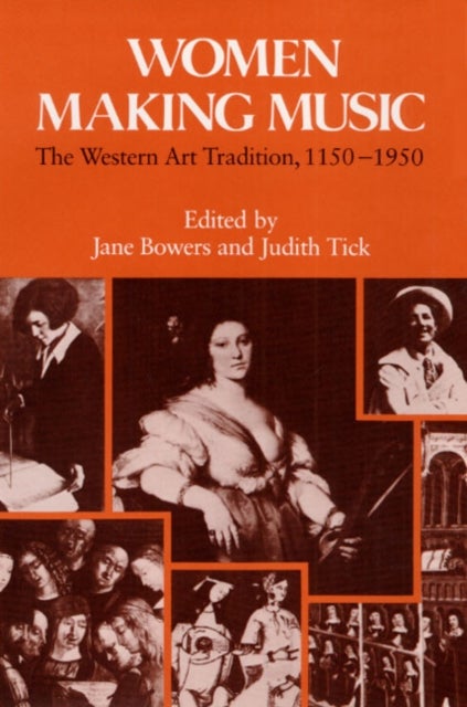 Women Making Music - The Western Art Tradition, 1150-1950