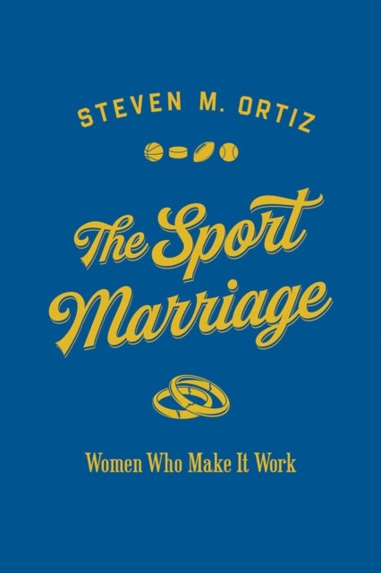 The Sport Marriage - Women Who Make It Work