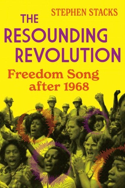 The Resounding Revolution - Freedom Song After 1968
