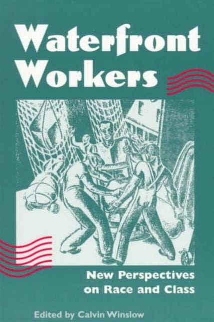 Waterfront Workers - New Perspectives on Race and Class