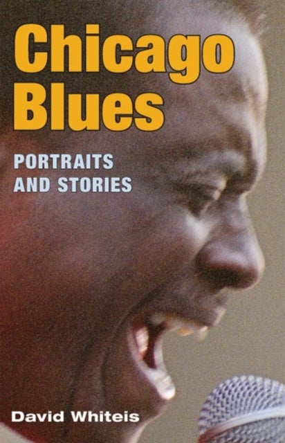 Chicago Blues - Portraits and Stories