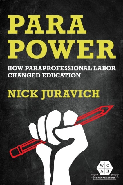 Para Power - How Paraprofessional Labor Changed Education
