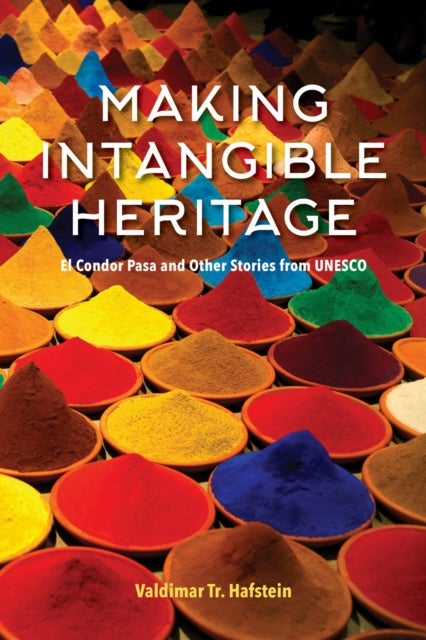 Making Intangible Heritage - El Condor Pasa and Other Stories from UNESCO