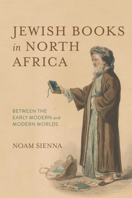 Jewish Books in North Africa - Between the Early Modern and Modern Worlds