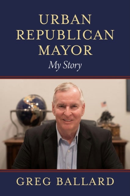 Urban Republican Mayor - My Story