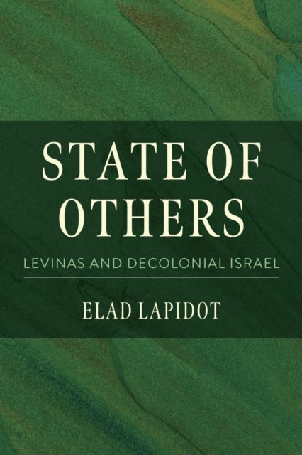 State of Others - Levinas and Decolonial Israel