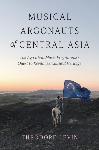 Musical Argonauts of Central Asia - The Aga Khan Music Programme's Quest to Revitalize Cultural Heritage