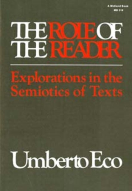 The Role of the Reader - Explorations in the Semiotics of Texts
