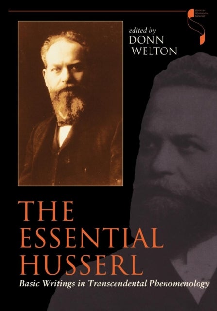 The Essential Husserl - Basic Writings in Transcendental Phenomenology