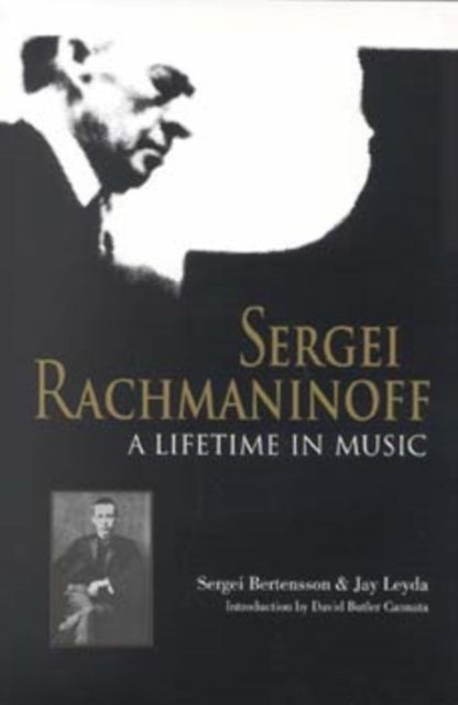 Sergei Rachmaninoff - A Lifetime in Music