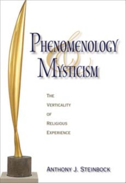 Phenomenology and Mysticism - The Verticality of Religious Experience