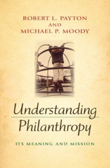 Understanding Philanthropy - Its Meaning and Mission