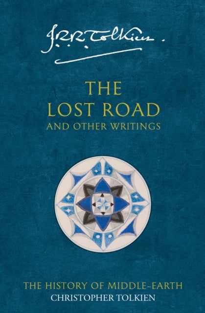 The Lost Road - And Other Writings