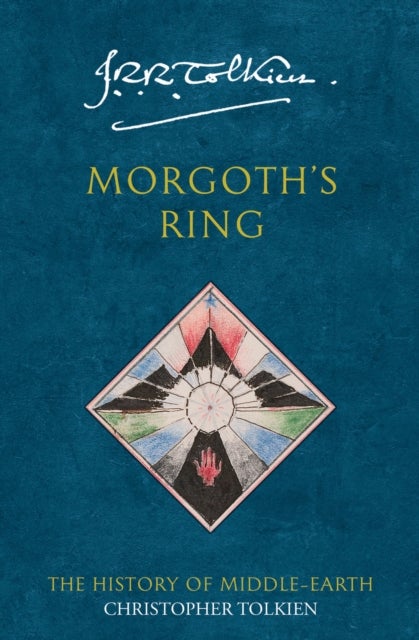 Morgoth¿s Ring - the later Silmarillion, part one : the legends of Aman : the history of Middle-earth : volume 10