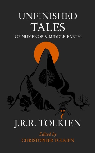 Unfinished Tales - of Númenor and Middle-earth