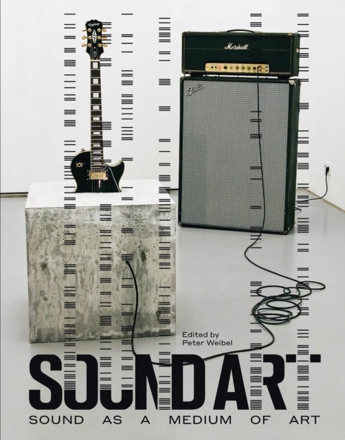 Sound Art - Sound as a Medium of Art